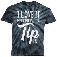 I Love It When You Put The Tip In Bartender Kids Tie-Dye T-Shirt