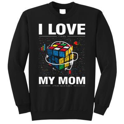 I Love It When My Mom Lets Me Solve Cubes Speedcubing Sweatshirt