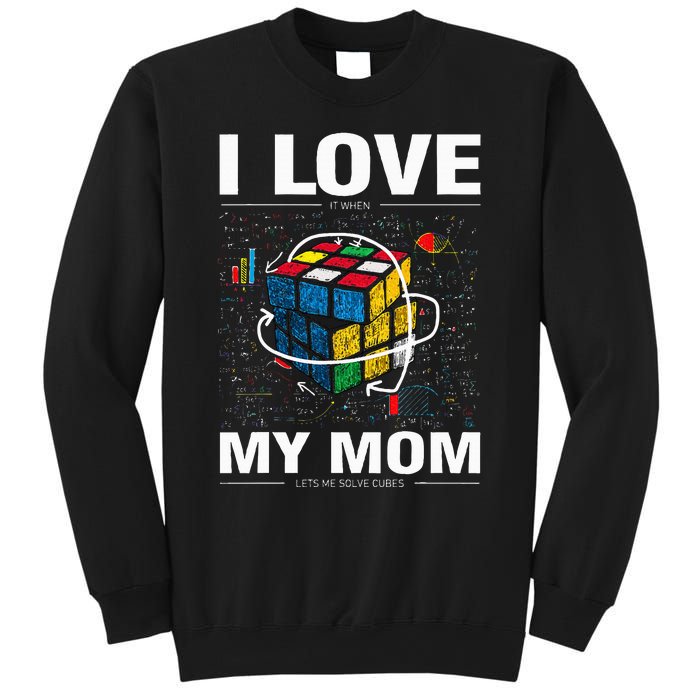 I Love It When My Mom Lets Me Solve Cubes Speedcubing Sweatshirt