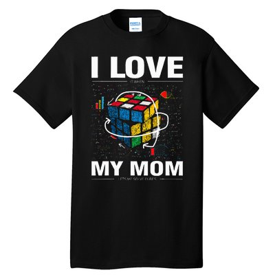 I Love It When My Mom Lets Me Solve Cubes Speedcubing Tall T-Shirt