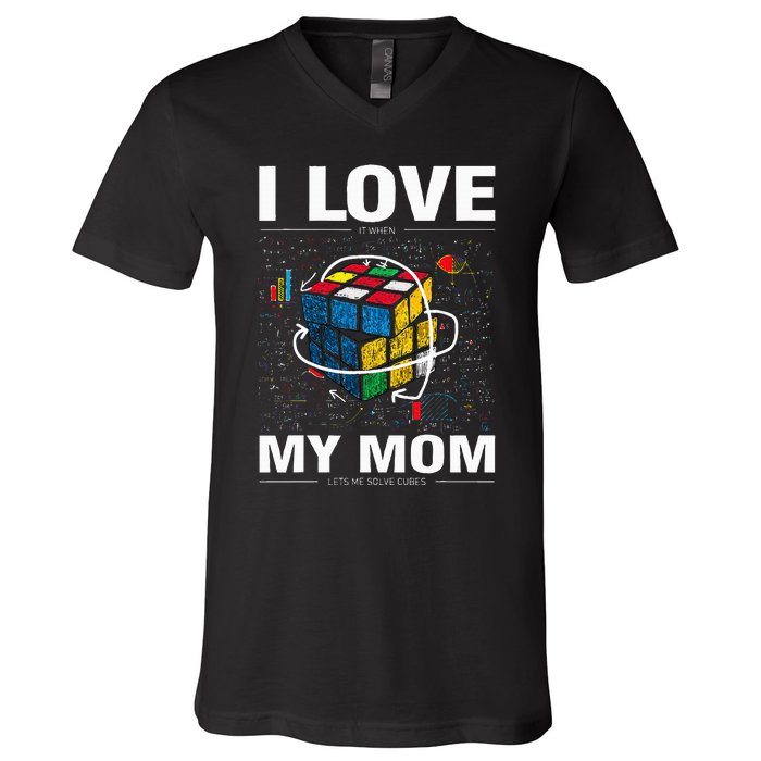 I Love It When My Mom Lets Me Solve Cubes Speedcubing V-Neck T-Shirt