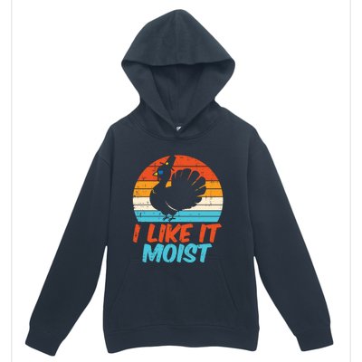 I Like It Moist Turkey Funny Thanksgiving Adult Gift Urban Pullover Hoodie