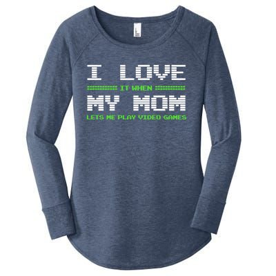 I Love It When My Mom Lets Me Play Video Games Funny Gift Women's Perfect Tri Tunic Long Sleeve Shirt