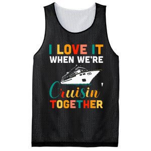 I Love It When we are Cruising Together family Cruise Mesh Reversible Basketball Jersey Tank