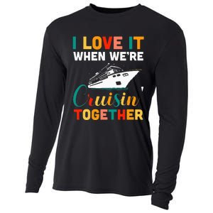 I Love It When we are Cruising Together family Cruise Cooling Performance Long Sleeve Crew