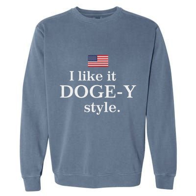 I Like It Doge Y Style Doge Fans Garment-Dyed Sweatshirt