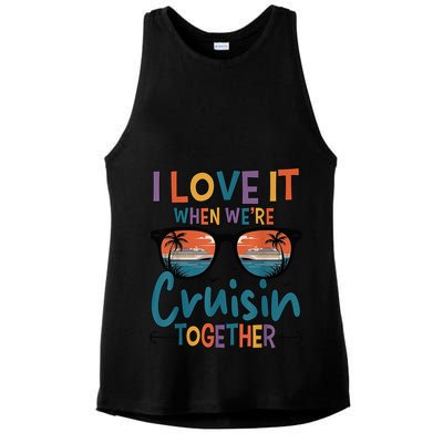 I Love It When WeRe Cruisin Together Cruise Vacation Ladies PosiCharge Tri-Blend Wicking Tank