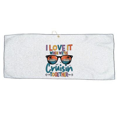 I Love It When WeRe Cruisin Together Cruise Vacation Large Microfiber Waffle Golf Towel