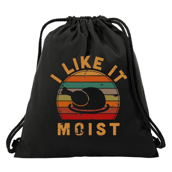 I Like It Moist Thanksgiving Vintage Turkey Day Gift Leg Day Drawstring Bag