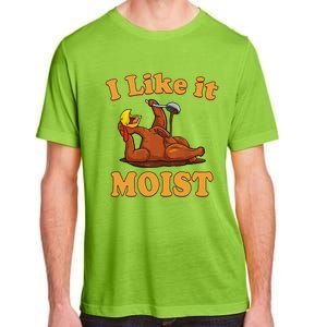 I Like It Moist Funny Thanksgiving Foods Family Group Set Gift Adult ChromaSoft Performance T-Shirt