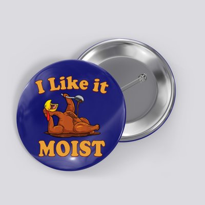 I Like It Moist Funny Thanksgiving Foods Family Group Set Gift Button