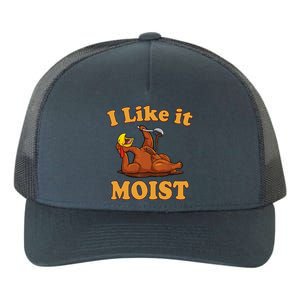 I Like It Moist Funny Thanksgiving Foods Family Group Set Gift Yupoong Adult 5-Panel Trucker Hat