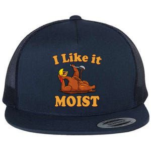 I Like It Moist Funny Thanksgiving Foods Family Group Set Gift Flat Bill Trucker Hat