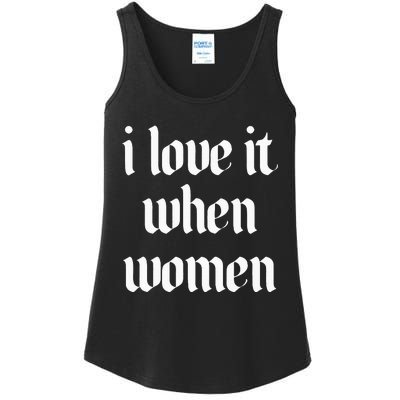 I Love It When Women Design Ladies Essential Tank