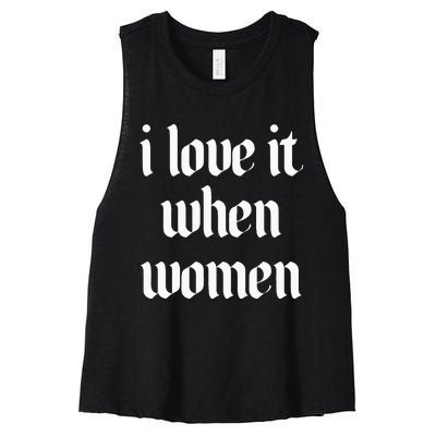 I Love It When Women Design Women's Racerback Cropped Tank