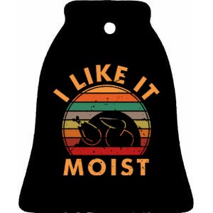 I Like It Moist Thanksgiving Turkey Leg Day Ceramic Bell Ornament