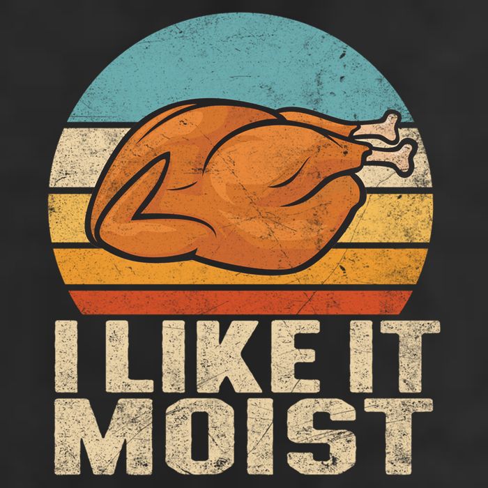 I Like It Moist Funny Thanksgiving Great Gift Turkey Vintage Cool Gift Beanie