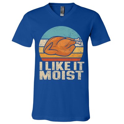 I Like It Moist Funny Thanksgiving Great Gift Turkey Vintage Cool Gift V-Neck T-Shirt