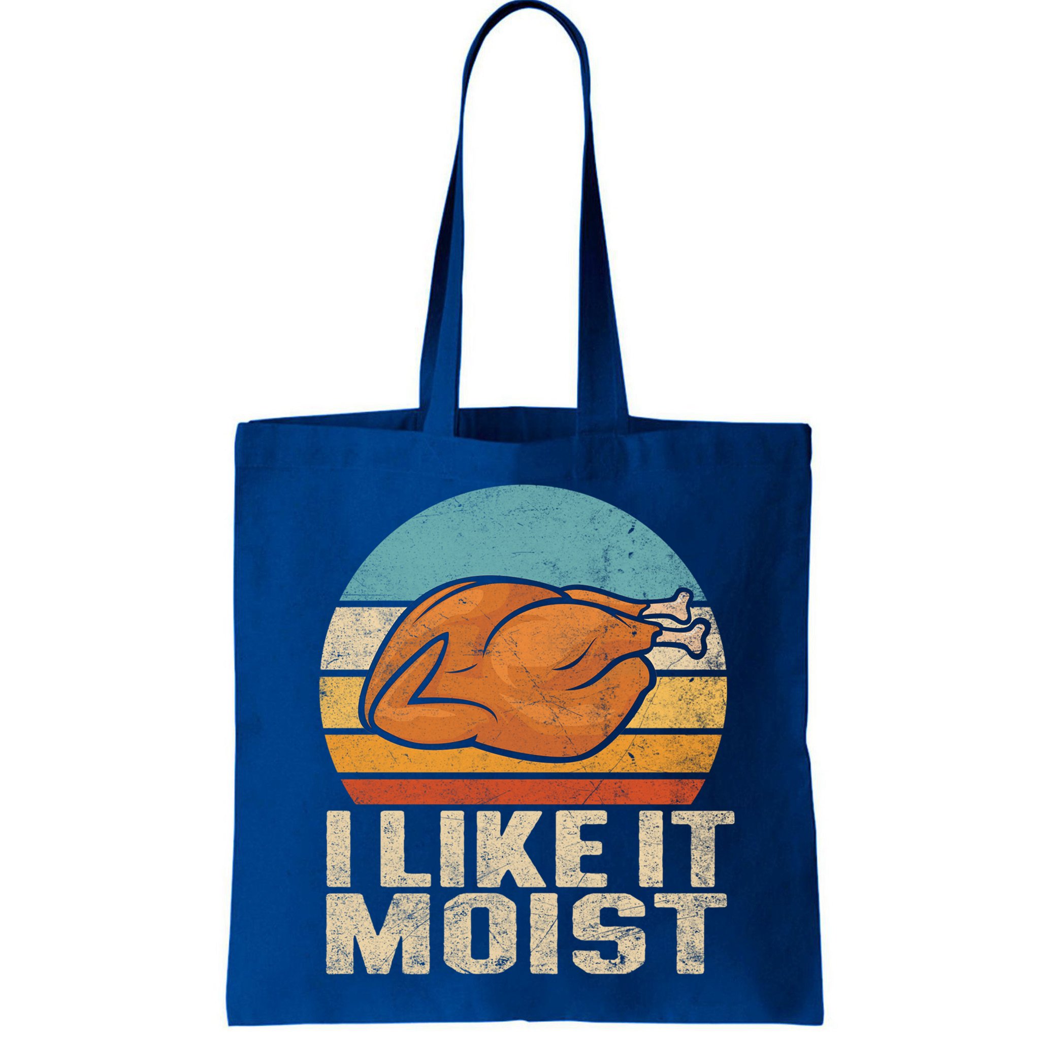 I Like It Moist Funny Thanksgiving Great Gift Turkey Vintage Cool Gift Bag