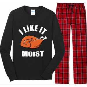 I Like It Moist Funny Thanksgiving Gift Long Sleeve Pajama Set