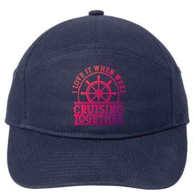 I Love It When Were Cruising Together Couples Great Gift 7-Panel Snapback Hat