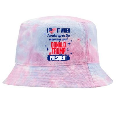 I Love It When I Wake Up In The Morning And Donald Trump Is President Tie-Dyed Bucket Hat