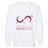 Infinite Love Infinite Pi Math ValentineS Day Design Meaningful Gift Garment-Dyed Sweatshirt