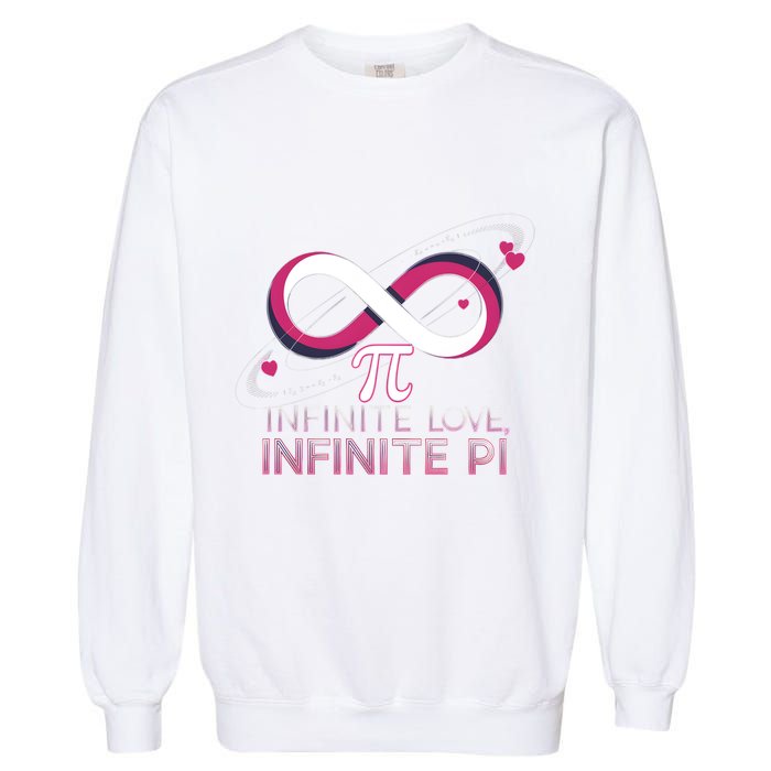 Infinite Love Infinite Pi Math ValentineS Day Design Meaningful Gift Garment-Dyed Sweatshirt