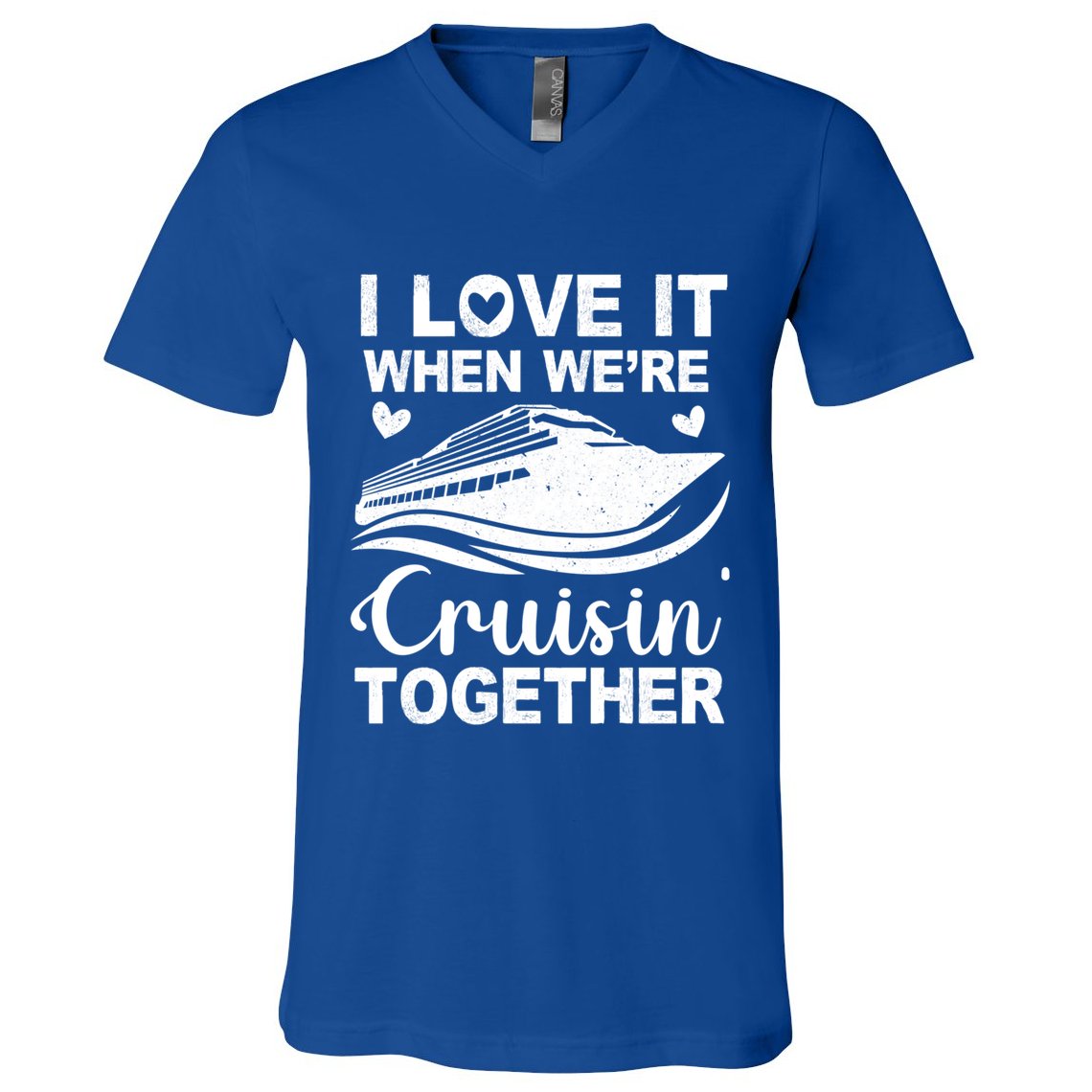 I Love It When Were Cruising Together Honeymoon Cruise Gift V-Neck T-Shirt
