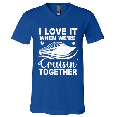 I Love It When Were Cruising Together Honeymoon Cruise Gift V-Neck T-Shirt