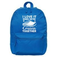 I Love It When Were Cruising Together Honeymoon Cruise Gift 16 in Basic Backpack