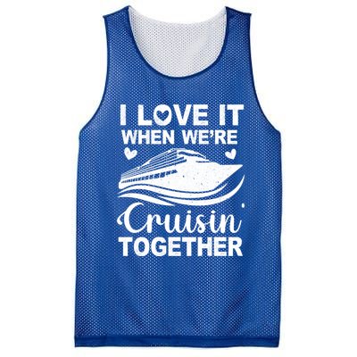 I Love It When Were Cruising Together Honeymoon Cruise Gift Mesh Reversible Basketball Jersey Tank