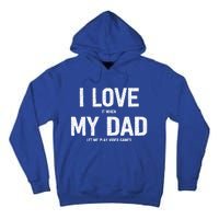 I Love It When My Dad Let Me Play Video Games Funny Gamers Funny Gift Tall Hoodie