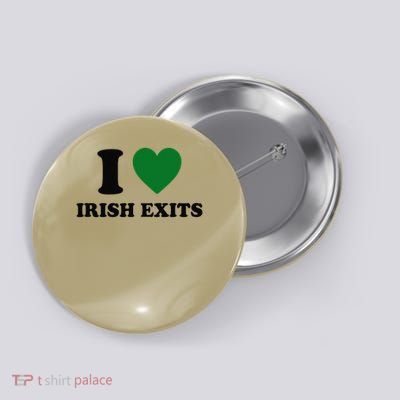 I Love Irish Exits Funny St Patricks Day Introvert Party Gift Button