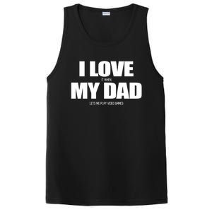 I Love It When My Dad Lets Me Play Video Games Great Gift PosiCharge Competitor Tank