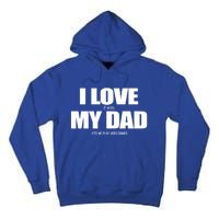 I Love It When My Dad Lets Me Play Video Games Great Gift Tall Hoodie