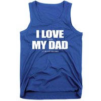 I Love It When My Dad Lets Me Play Video Games Great Gift Tank Top