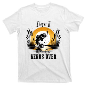 I Love It When She Bends Over Fishing T-Shirt