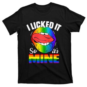 I Licked It So Its Mine Funny Rainbow Lips Lgbt T-Shirt