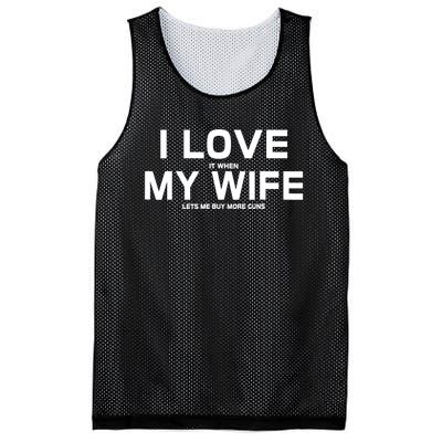 I Love It When My Wife Lets Me Buy More Guns TShirt Gift Mesh Reversible Basketball Jersey Tank