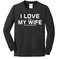 I Love It When My Wife Lets Me Buy More Guns TShirt Gift Kids Long Sleeve Shirt