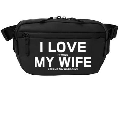 I Love It When My Wife Lets Me Buy More Guns TShirt Gift Crossbody Pack