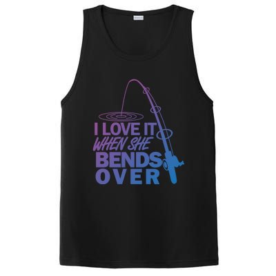 I Love It When She Bends Over Funny Fishing Gift PosiCharge Competitor Tank