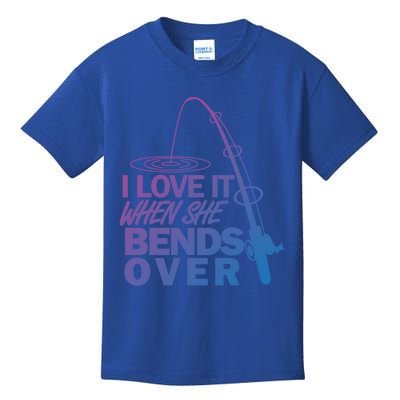 I Love It When She Bends Over Funny Fishing Gift Kids T-Shirt