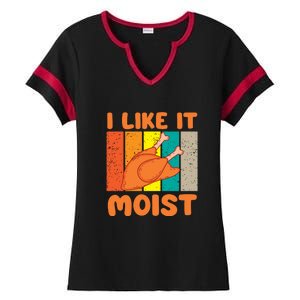 I Like It Moist Funny Thanksgiving Costume Turkey Leg Day Ladies Halftime Notch Neck Tee