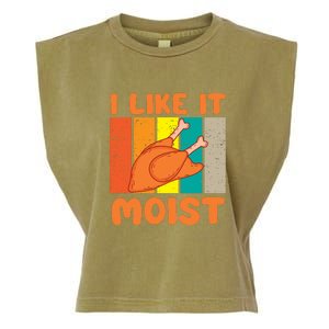 I Like It Moist Funny Thanksgiving Costume Turkey Leg Day Garment-Dyed Women's Muscle Tee