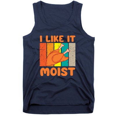 I Like It Moist Funny Thanksgiving Costume Turkey Leg Day Tank Top