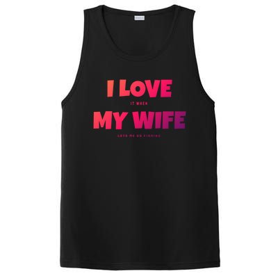 I Love It When My Wife Lets Me Go Fishing Funny DadS Saying Cute Gift PosiCharge Competitor Tank