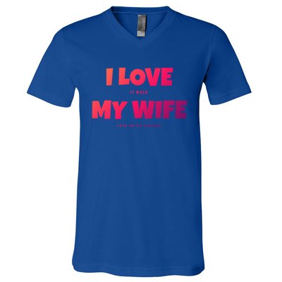 I Love It When My Wife Lets Me Go Fishing Funny DadS Saying Cute Gift V-Neck T-Shirt