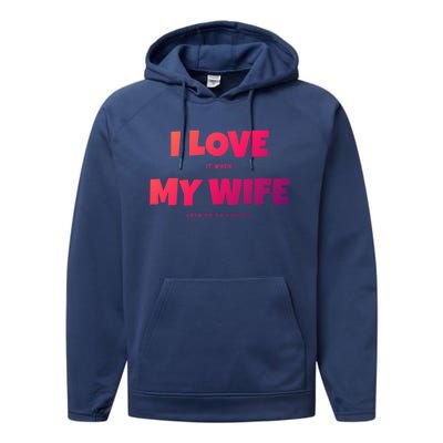 I Love It When My Wife Lets Me Go Fishing Funny DadS Saying Cute Gift Performance Fleece Hoodie